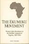 The Ekumeku Movement: Western Igbo Resistance to the British Conquest of Nigeria 1883-1914