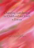 Changing landscapes for childhood and youth in Europe