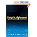 Strategic Security Management: A Risk Assessment Guide for Decision Makers
