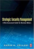 Strategic Security Management: A Risk Assessment Guide for Decision Makers