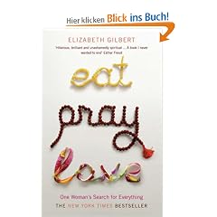 Eat, Pray, Love: One Woman's Search for Everything