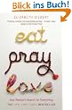 Eat, Pray, Love: One Woman's Search for Everything