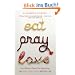 Eat, Pray, Love: One Woman's Search for Everything