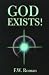 Book God Exists: One Man's Discovery of God-Leading to Recovery from Alcoholism and Drug Addiction