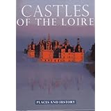 castles of the loire places and history places and history series
