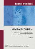 Produkt-Bild: Individuelle P&auml;diatrie: Leibliche, seelische und geistige Aspekte in Diagnostik und Beratung. Anthroposophisch-hom&ouml;opathische Therapie