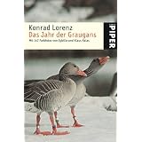Das Jahr der Graugans: Mit 147 Farbfotos von Sybille und Klaus Kalasvon "Konrad Lorenz"