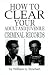 How to Clear Your Adult and Juvenile Criminal Records
