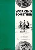 Working together : a handbook for co-operation