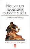 Nouvelles fran�aises du XVIIIe si�cle, tome 1 : De Voltaire � Voisenon
