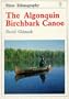 The Algonquin Birchbark Canoe (Shire Ethnography)