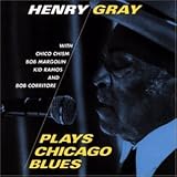 Review Henry Gray  / Henry Gray Plays Chicago Blues