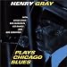 Henry Gray-Plays Chicago Blues
