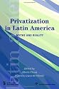 Privatization In Latin America: Myths And Reality (Latin American Development Forums)