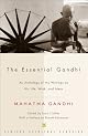 Essential Gandhi; An Anthology of His Writings on His Life, Work and Ideas