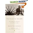 The Essential Gandhi: An Anthology of His Writings on His Life, Work, and Ideas