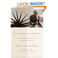 The Essential Gandhi: An Anthology of His Writings on His Life, Work, and Ideas