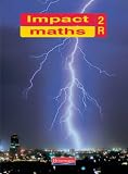 Impact Mathematics: Pupil Book 2R (Impact maths)