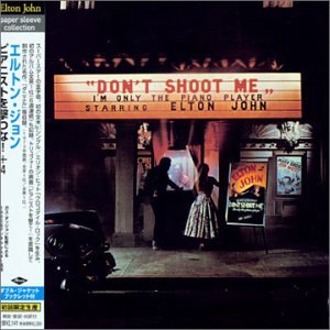 Don't Shoot Me I'm Only the Piano Player