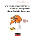 Pourquoi la tartine tombe toujours du c�t� du beurre : La loi de Murphy expliqu�e � tous