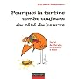 Pourquoi la tartine tombe toujours du c�t� du beur&hellip de Richard Robinson