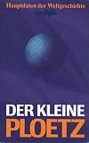 Der kleine Ploetz, Hauptdaten der Weltgeschichte - 