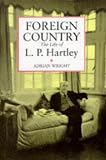 Foreign Country: Life of L.P. Hartley