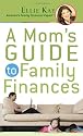 Mom's Guide to Family Finances, A