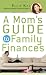 Mom's Guide to Family Finances, A