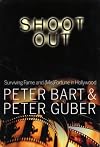Shoot Out: Surviving Fame and Misfortune in Hollywood