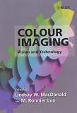 Colour Imaging: Vision and Technology