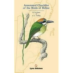 Annotated Checklist of the Birds of Belize