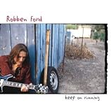 keep on running by robben ford