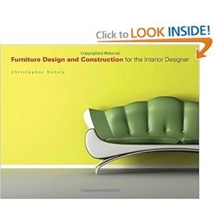 Furniture Design and Construction for the Interior Designer by Christopher Natale
