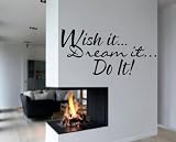 Wish It Dream It Do It Religious Inspirational Vinyl Wall Decal Sticker Mural Quotes Words I010