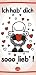 Schokolade ...Ich hab dich sooo lieb!...