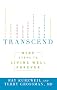 Transcend: Nine Steps to Living Well Forever