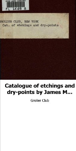 Catalogue of etchings and dry-points by James McNeill Whistler: exhibited
