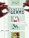 The Genesis of Germs