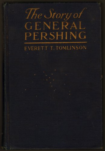 The Story of General Pershing