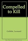 Compelled to kill