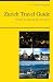 Books : Zürich, Switzerland Travel Guide - What To See & Do In 2012