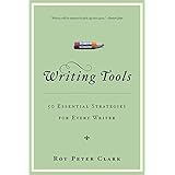 writing tools 50 essential strategies for every writer