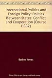 Politics between states : conflict and cooperation
