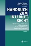 Handbuch zum Internetrecht: Electronic Commerce - Informations-, Kommunikations- und Mediendienste (German Edition)