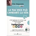 La tua voce pu� cambiarti la vita. Con CD Audio
