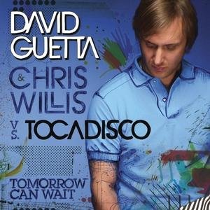 David Guetta and Chris Willis - Tomorrow Can Wait - Zortam Music