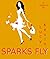 Sparks Fly