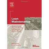lean maintenance reduce costs improve quality and increase market share life cycle engineering series
