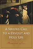 A serious call to a devout and holy life
